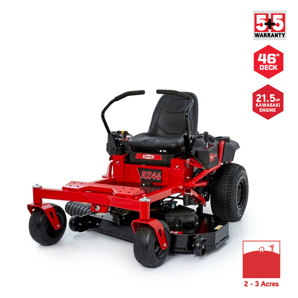 The Rover Zero Turn RZ46 . New generation zero turn Ride On Mower-up to 5 acres. Dual independent rear transmissions allow a 360 degree "zero" turning radius, turn around on the spot and go back! Stretch out your legs & enjoy the ride. Tubular frame for easy engine access, flip-up floor pan-easy assess to belts.123